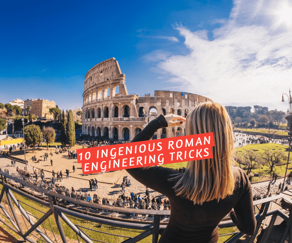 10 Ingenious Roman Engineering Tricks